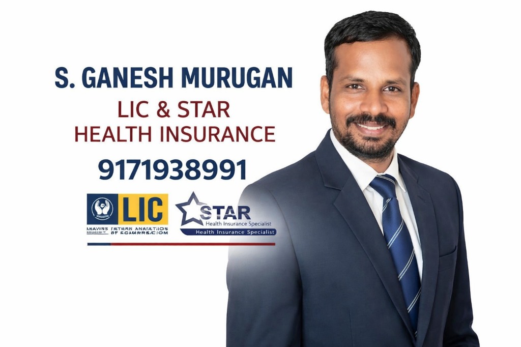 S. Ganesh Murugan - LIC & Star Health Insurance Advisor